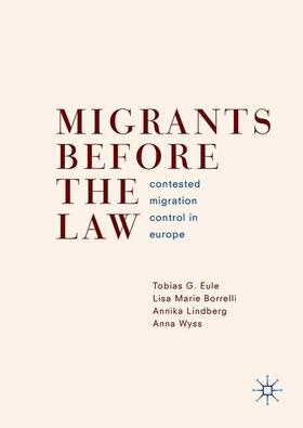 Eule / Wyss / Borrelli |  Migrants Before the Law | Buch |  Sack Fachmedien