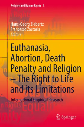 Ziebertz / Zaccaria |  Euthanasia, Abortion, Death Penalty and Religion - The Right to Life and its Limitations | eBook | Sack Fachmedien