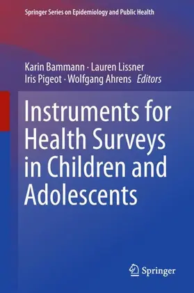 Bammann / Ahrens / Lissner |  Instruments for Health Surveys in Children and Adolescents | Buch |  Sack Fachmedien