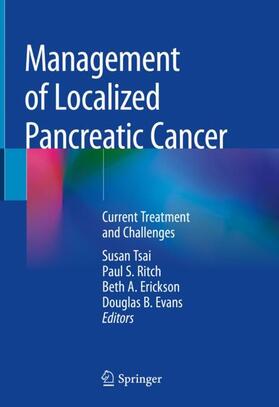 Tsai / Ritch / Erickson |  Management of Localized Pancreatic Cancer | Buch |  Sack Fachmedien