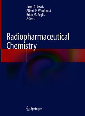 Lewis / Zeglis / Windhorst |  Radiopharmaceutical Chemistry | Buch |  Sack Fachmedien
