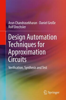 Chandrasekharan / Drechsler / Große |  Design Automation Techniques for Approximation Circuits | Buch |  Sack Fachmedien