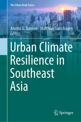 Daniere / Garschagen |  Urban Climate Resilience in Southeast Asia | eBook | Sack Fachmedien