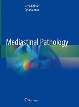 Moran / Kalhor |  Mediastinal Pathology | Buch |  Sack Fachmedien