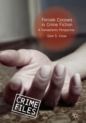 Close |  Female Corpses in Crime Fiction | Buch |  Sack Fachmedien