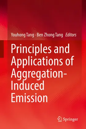 Tang |  Principles and Applications of Aggregation-Induced Emission | eBook | Sack Fachmedien