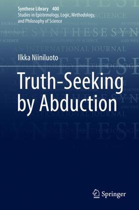 Niiniluoto |  Truth-Seeking by Abduction | Buch |  Sack Fachmedien