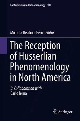 Ferri |  The Reception of Husserlian Phenomenology in North America | Buch |  Sack Fachmedien