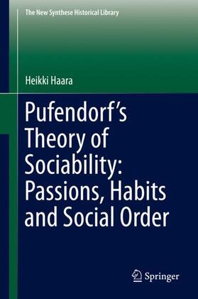Haara |  Pufendorf¿s Theory of Sociability: Passions, Habits and Social Order | Buch |  Sack Fachmedien