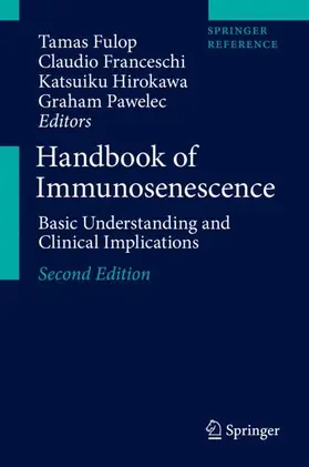 Fulop / Franceschi / Hirokawa |  Handbook of Immunosenescence | Buch |  Sack Fachmedien