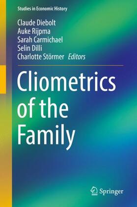 Diebolt / Rijpma / Störmer |  Cliometrics of the Family | Buch |  Sack Fachmedien