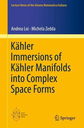 Zedda / Loi |  Kähler Immersions of Kähler Manifolds into Complex Space Forms | Buch |  Sack Fachmedien