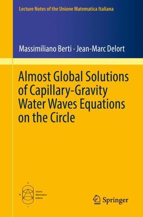 Delort / Berti |  Almost Global Solutions of Capillary-Gravity Water Waves Equations on the Circle | Buch |  Sack Fachmedien