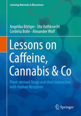 Böttger / Wolf / Vothknecht |  Lessons on Caffeine, Cannabis & Co | Buch |  Sack Fachmedien