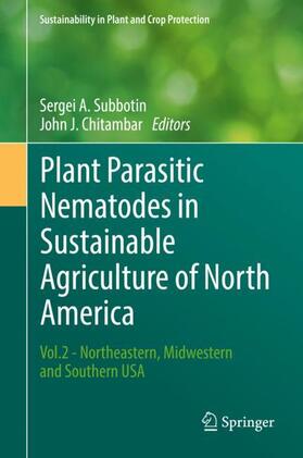 Chitambar / Subbotin |  Plant Parasitic Nematodes in Sustainable Agriculture of North America | Buch |  Sack Fachmedien
