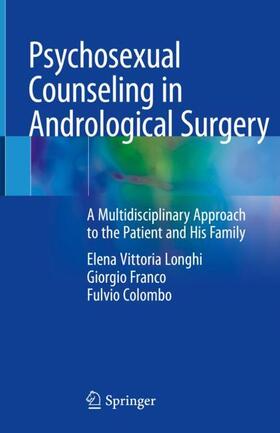 Longhi / Colombo / Franco |  Psychosexual Counseling in Andrological Surgery | Buch |  Sack Fachmedien