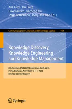 Fred / Dietz / Aveiro |  Knowledge Discovery, Knowledge Engineering and Knowledge Management | eBook | Sack Fachmedien