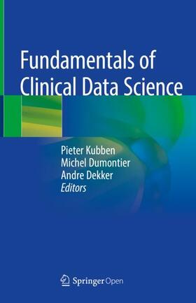 Kubben / Dekker / Dumontier |  Fundamentals of Clinical Data Science | Buch |  Sack Fachmedien