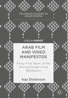 Dickinson |  Arab Film and Video Manifestos | Buch |  Sack Fachmedien