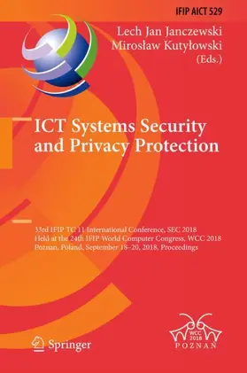 Kutylowski / Janczewski / Kutylowski |  ICT Systems Security and Privacy Protection | Buch |  Sack Fachmedien