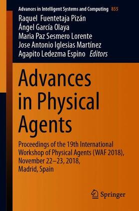 Fuentetaja Pizán / García Olaya / Ledezma Espino |  Advances in Physical Agents | Buch |  Sack Fachmedien