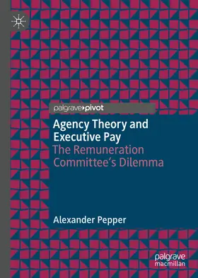 Pepper |  Agency Theory and Executive Pay | eBook | Sack Fachmedien