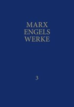 Marx / Engels / Rosa-Luxemburg-Stiftung |  MEW / Marx-Engels-Werke Band 3 | Buch |  Sack Fachmedien