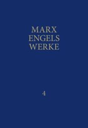 Marx / Engels / Rosa-Luxemburg-Stiftung |  MEW / Marx-Engels-Werke Band 4 | Buch |  Sack Fachmedien