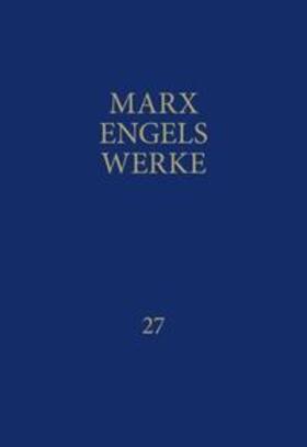 Marx / Engels / Rosa-Luxemburg-Stiftung |  MEW / Marx-Engels-Werke Band 27 | Buch |  Sack Fachmedien