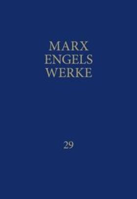 Marx / Engels / Rosa-Luxemburg-Stiftung |  MEW / Marx-Engels-Werke Band 29 | Buch |  Sack Fachmedien