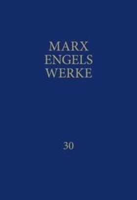 Marx / Engels / Rosa-Luxemburg-Stiftung |  MEW / Marx-Engels-Werke Band 30 | Buch |  Sack Fachmedien