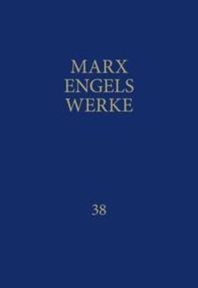 Marx / Engels / Rosa-Luxemburg-Stiftung |  MEW / Marx-Engels-Werke Band 38 | Buch |  Sack Fachmedien