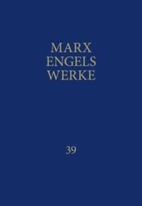 Marx / Engels / Rosa-Luxemburg-Stiftung |  MEW / Marx-Engels-Werke Band 39 | Buch |  Sack Fachmedien