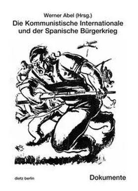 Abel |  Die Kommunistische Internationale und der Spanische Bürgerkrieg | Buch |  Sack Fachmedien