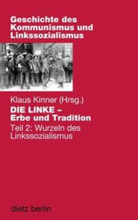 Kinner |  DIE LINKE - Erbe und Tradition | Buch |  Sack Fachmedien