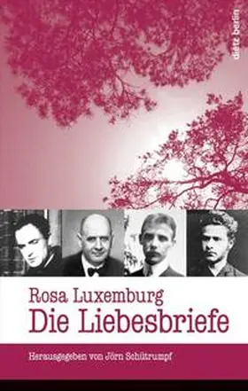 Schütrumpf / Luxemburg | Rosa Luxemburg: Die Liebesbriefe | Buch | 978-3-320-02232-7 | sack.de