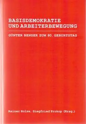 Holze / Prokop | Basisdemokratie und Arbeiterbewegung | Buch | 978-3-320-02272-3 | sack.de