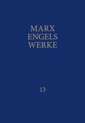 Marx / Bundesstiftung Rosa Luxemburg. Gesellschaftsanalyse und Politische Bildung e.V. - Berlin / Engels |  MEW / Marx-Engels-Werke Band 13 | Buch |  Sack Fachmedien