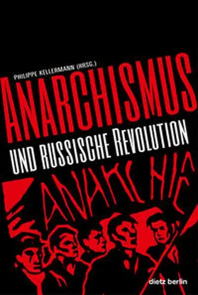 Kellermann |  Anarchismus und Russische Revolution | Buch |  Sack Fachmedien