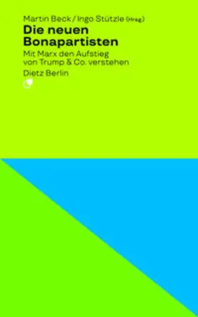 Beck / Stützle |  Die neuen Bonapartisten | Buch |  Sack Fachmedien