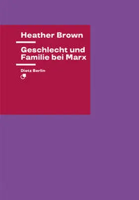 Brown |  Geschlecht und Familie bei Marx | Buch |  Sack Fachmedien