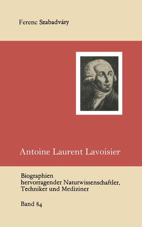 Szabadvary |  Antoine Laurent Lavoisier | Buch |  Sack Fachmedien