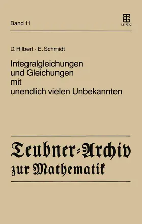 Hilbert / Schmidt / Pietsch |  Integralgleichungen und Gleichungen mit unendlich vielen Unbekannten | Buch |  Sack Fachmedien