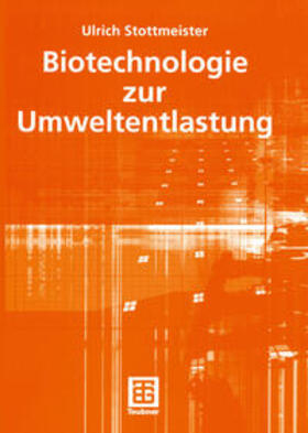 Stottmeister |  Biotechnologie zur Umweltentlastung | eBook | Sack Fachmedien