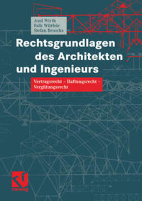 Wirth / Broocks / Würfele |  Rechtsgrundlagen des Architekten und Ingenieurs | eBook | Sack Fachmedien