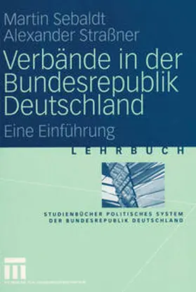 Sebaldt / Straßner |  Verbände in der Bundesrepublik Deutschland | eBook | Sack Fachmedien