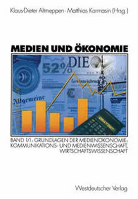 Altmeppen / Karmasin |  Medien und Ökonomie | eBook | Sack Fachmedien