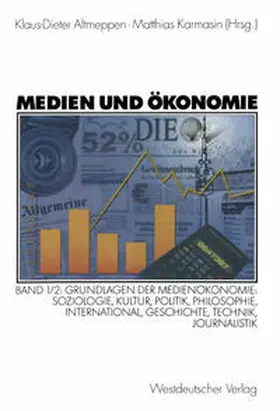 Altmeppen / Karmasin |  Medien und Ökonomie | eBook | Sack Fachmedien