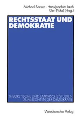 Becker / Lauth / Pickel |  Rechtsstaat und Demokratie | eBook | Sack Fachmedien