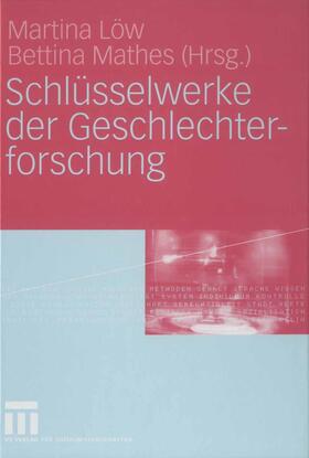 Löw / Mathes |  Schlüsselwerke der Geschlechterforschung | eBook | Sack Fachmedien